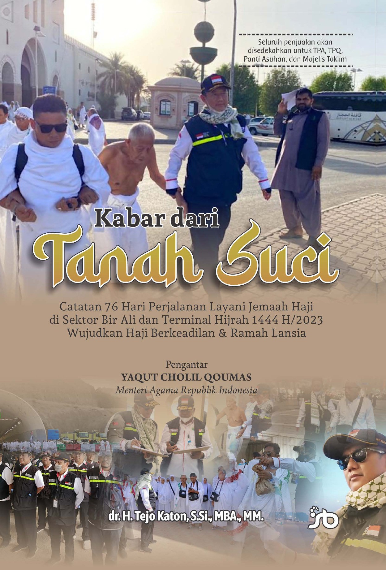 KABAR DARI TANAH SUCI Catatan 76 Hari Perjalanan Layani Jemaah Haji di SektorBir Ali dan Terminal Hijrah 1444 H/2023 Wujudkan HajiBerkeadilan &amp; Ramah Lansia